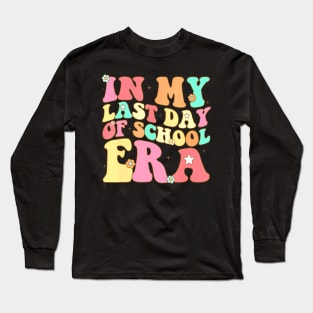 In My Last Day Of School Era Retro Groovy Teacher Students Long Sleeve T-Shirt